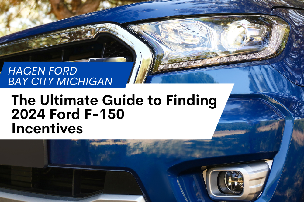 The Guide To Finding 2024 Ford F-150 Incentives | Hagen Ford